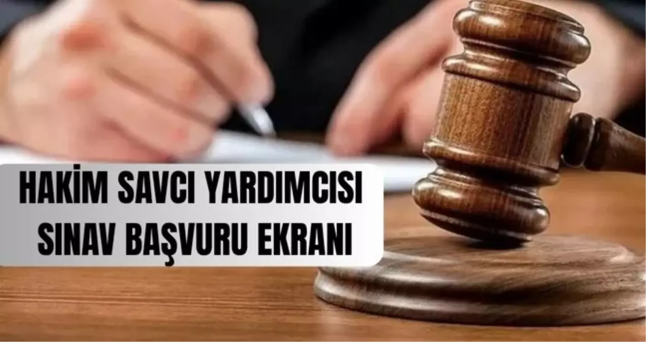 hakim ve savci yardimcisi sinav basvuru ekrani adalet bakanligi sinav basvurulari ne zaman hakim ve savci yardimcisi alimi basvurusu nasil yapilir Axt1aJTt.jpg